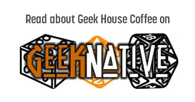 Geek House Coffee Featured on Geek Native